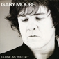MP3 альбом: Gary Moore (2007) CLOSE AS YOU GET