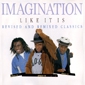 MP3 альбом: Imagination (1989) LIKE IT IS (Revised & Remixed Classics)