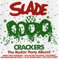MP3 альбом: Slade (1985) CRACKERS-THE ROCKIN` PARTY ALBUM !