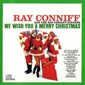 MP3 альбом: Ray Conniff (1962) WE WISH YOU A MERRY CHRISTMAS