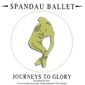 MP3 альбом: Spandau Ballet (1981) JOURNEYS TO GLORY MP3 альбом: Spandau Ballet (1981) JOURNEYS TO GLORY