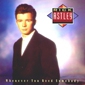 MP3 альбом: Rick Astley (1987) WHENEVER YOU NEED SOMEBODY