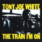 MP3 альбом: Tony Joe White (1972) THE TRAIN I`M ON