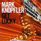 MP3 альбом: Mark Knopfler (2009) GET LUCKY MP3 альбом: Mark Knopfler (2009) GET LUCKY
