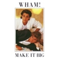 MP3 альбом: Wham! (1984) MAKE IT BIG