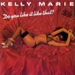 MP3 альбом: Kelly Marie (1979) DO YOU LIKE IT LIKE THAT ?
