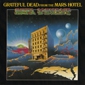 MP3 альбом: Grateful Dead (1974) FROM THE MARS HOTEL