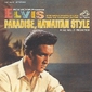 MP3 альбом: Elvis Presley (1966) PARADISE,HAWAIIAN STYLE