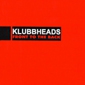 MP3 альбом: Klubbheads (2001) FRONT TO THE BACK