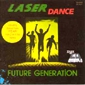 MP3 альбом: Laser Dance (1985) FUTURE GENERATION