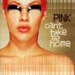 MP3 альбом: Pink (2000) CAN`T TAKE ME HOME