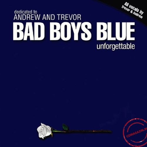 MP3 альбом: Bad Boys Blue (2009) UNFORGETTABLE