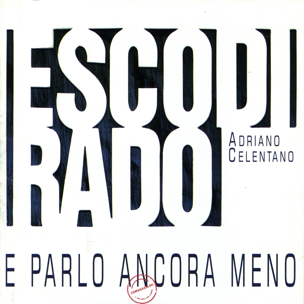 MP3 альбом: Adriano Celentano (2000) Esco Di Rado E Parlo Ancora Meno
