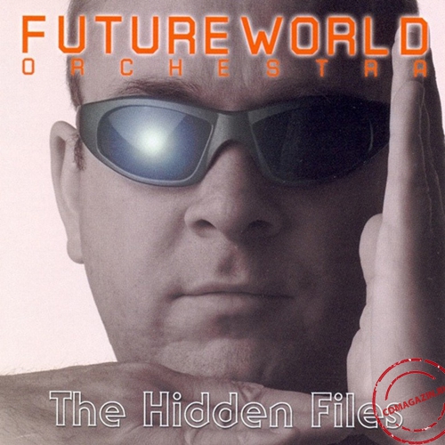 MP3 альбом: Future World Orchestra (2000) THE HIDDEN FILES MP3 альбом: Future World Orchestra (2000) THE HIDDEN FILES