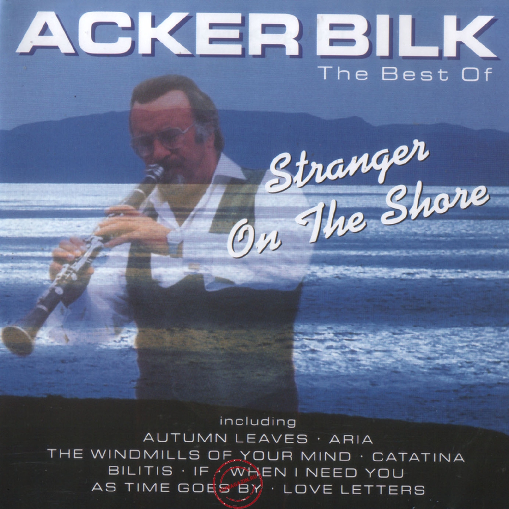 MP3 альбом: Acker Bilk (2000) Stranger On The Shore (The Best Of...) MP3 альбом: Acker Bilk (2000) Stranger On The Shore (The Best Of...)