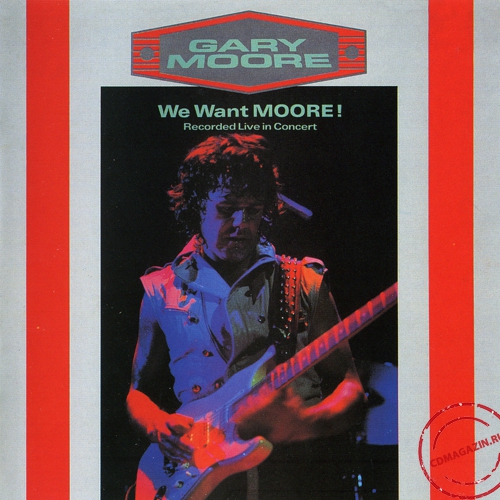 MP3 альбом: Gary Moore (1984) WE WANT MOORE ! (Live)