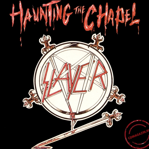 MP3 альбом: Slayer (1984) HAUNTING THE CHAPEL (EP)