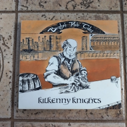Audio CD: Kilkenny Knights (2014) Brady's Pub Tales