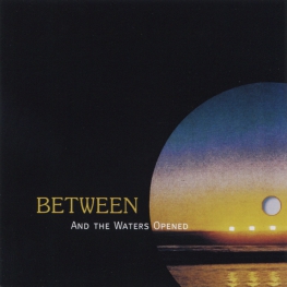 Audio CD: Between (1973) And The Waters Opened