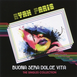 Audio CD: Ryan Paris (2017) Buona Sera Dolce Vita (The Singles Collection)