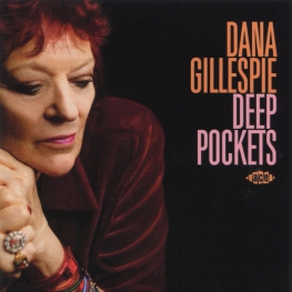 Audio CD: Dana Gillespie (2021) Deep Pockets