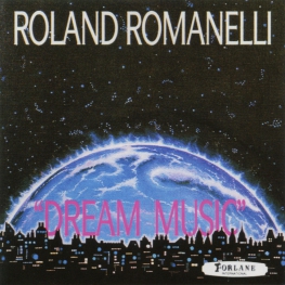 Audio CD: Roland Romanelli (1988) Dream Music