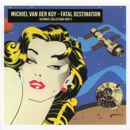 Audio CD: Michiel Van Der Kuy (2022) Fatal Destination (Ultimate Collection Part 2)
