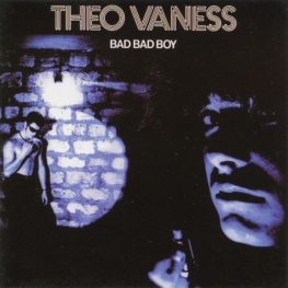 Audio CD: Theo Vaness (1979) Bad Bad Boy