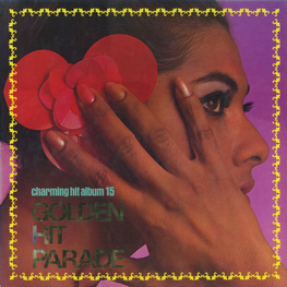Оцифровка винила: VA Golden Hit Parade (1970) Charming Hit Album 15