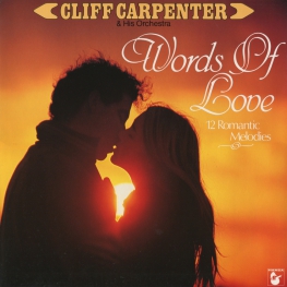 Оцифровка винила: Cliff Carpenter (1983) Words Of Love