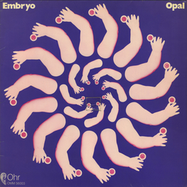 Оцифровка винила: Embryo (3) (1970) Opal