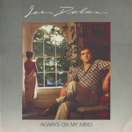 Оцифровка винила: Joe Dolan (1985) Always On My Mind