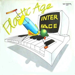 Альбом mp3: Interface (1987) PLASTIC AGE (12''Maxi-Single)